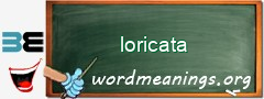 WordMeaning blackboard for loricata
